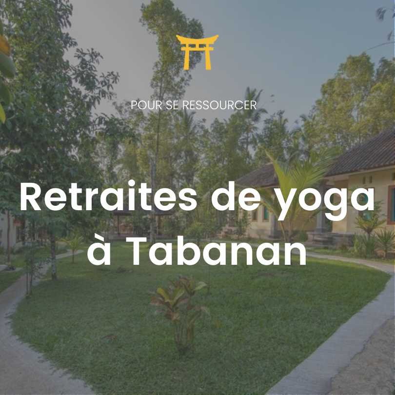 Retraite Yoga à Tabanan, la sélection Meozen